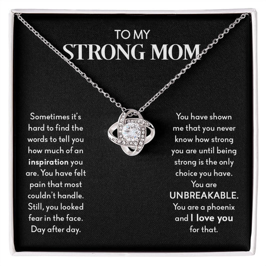 To My Strong Mom | You Are Unbreakable - Love Knot Necklace